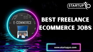 Best Freelance Ecommerce Jobs