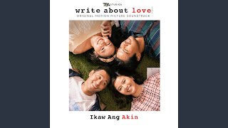Ikaw Ang Akin (From "Write About Love")
