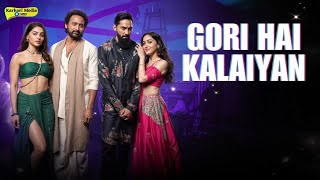 Gori Hai Kalaiyan | Full Song | (Official Music Video) 2025 Trending New Song | Karhari Media Music