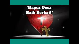 “Hapus Dosa, Raih Berkat!”