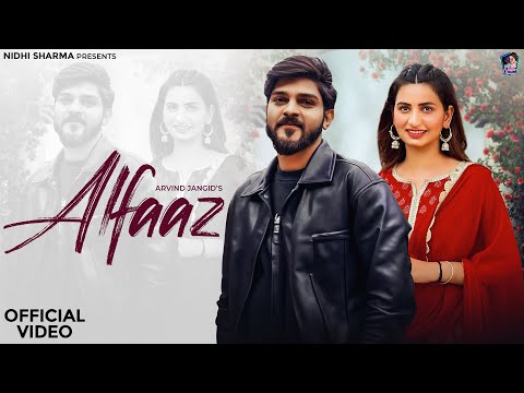 ( Official Video ) Alfaaz | Ft. Nidhi Sharma | Arvind Jangid | New Haryanvi Romantic Song 2024