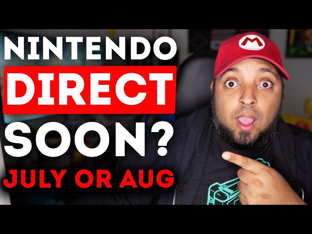 Nintendo Direct Coming Soon? July or August 2021!