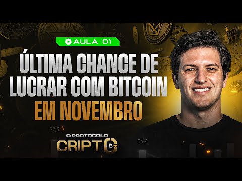 AULA 01 | A ÚLTIMA CHANCE DE LUCRAR COM BITCOIN EM NOVEMBRO