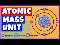 Understanding Atomic Mass Units