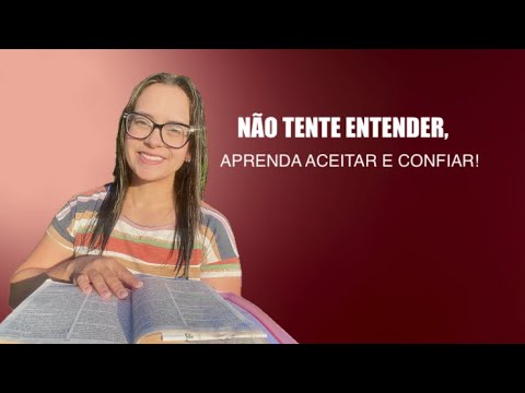 Juízes 14 Não tente entender, aprenda aceitar e confiar!