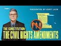 Exploring the Civil Rights Amendments