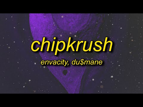 Envacity, DU$mANE - CHIPKRUSH