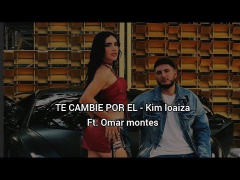 TE CAMBIE POR EL - Kim loaiza FT. Omar montes