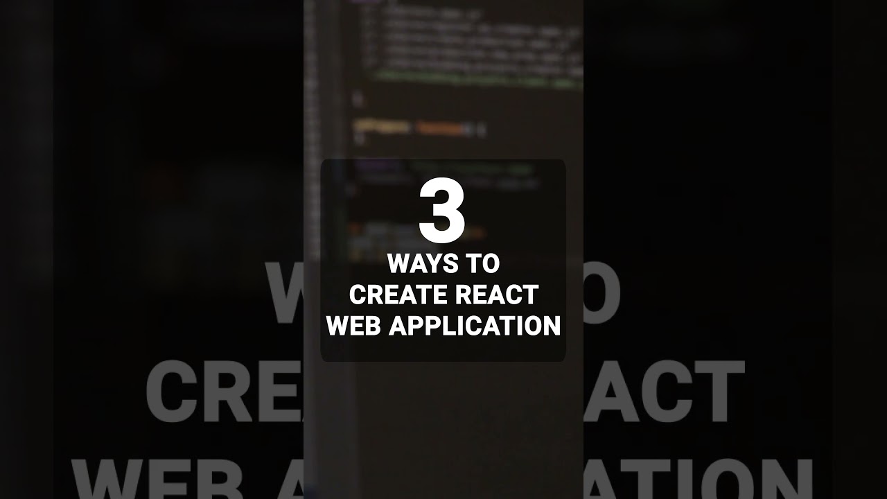 Top 3 Ways to Create React Web App