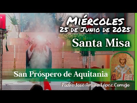 ✅ MISA DE HOY miércoles 25 de Junio del 2025 - Padre Arturo Cornejo
