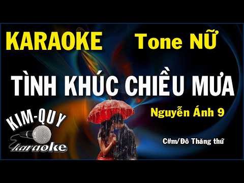 Karaoke TÌNH KHÚC CHIỀU MƯA (Nguyễn Ánh 9) Tone NỮ (C#m/Đô Thăng Thứ) KIM QUY KARAOKE