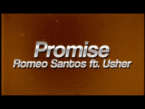Romeo Santos - Promise ft. Usher 💘 (lyrics)
