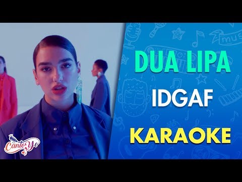 Dua Lipa – IDGAF (Karaoke) I CantoYo