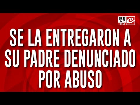 Tremendo video: le sacan la hija a una madre y se la entregan a su padre denunciado por abuso