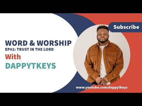 Word & Worship Ep#2 - Trust in The Lord | Psalm 2