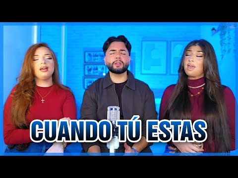 Cuando Tú Estas || Samay Dual, Triana Dual & Gerson Montoya
