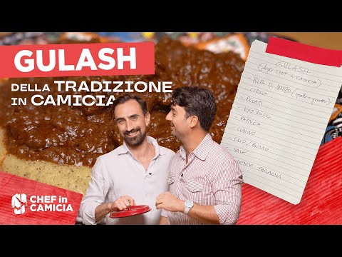 Gulash: come fare la VERA ricetta | La Tradizione in Camicia - EP:4 | CHEF in CAMICIA