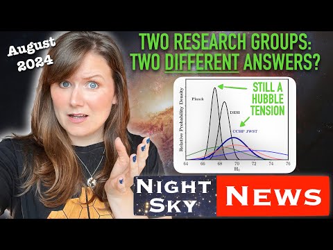 JWST has turned the Crisis in Cosmology into a bigger problem | Night Sky News August 2024