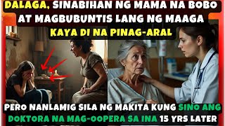 DALAGA, SINABIHAN NG MAMA NA BOBO AT MAGBUBUNTIS LANG NG MAAGA KAYA DI NA PINAG-ARAL PERO NANLAMIG 