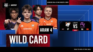 🔴 LIVE | ARAW 4 NG WILD CARD | MLBB MSC sa EWC 2025 | (FIL)