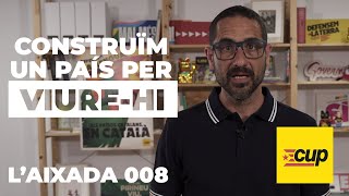 L'AIXADA 008 | Construïm un país per viure-hi. Fem que l'economia estigui al servei de les persones