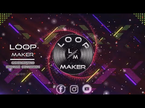 Gigi d'agostino - Strange connection  ( Loop maker edit )