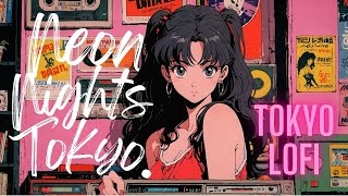 [Playlist] Midnight Tokyo Lofi Playlist | Chill Anime Vibes | Neon Streetscapes | Study work Sleep