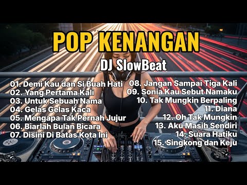 DJ Remix Slow Bass Nostalgia Pop Kenangan | Lagu Lawas Indonesia Terpopuler #remix