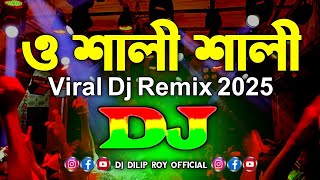 O Shali Shali - (Dj Remix) | Bangla Osthir Dj Gaan | Bangla Viral TikTok Dj Song | ও শালী শালী Dj |