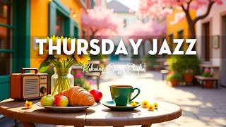 Thursday Morning Jazz: Relaxing Tunes for a Calm and Focused Day