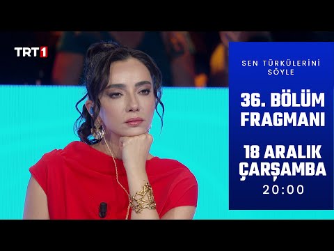 Sen Türkülerini Söyle 36. Bölüm Fragmanı @trt1