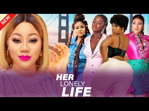 HER LONELY LIFE(Full Movie)Chinenye Uba,Destiny Etiko,Uju Okoli, 2024 Latest Nollywood Movie