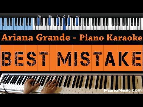 Ariana Grande – Best Mistake – LOWER Key- Piano Karaoke / Sing Along