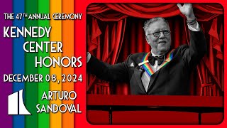 Arturo Sandoval | Kennedy Center Honors