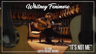 Whitney Fenimore performs "It's Not Me" | Live from Carter Vintage Guitars | Nashville, TN