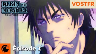 Dekin no Mogura: The Earthbound Mole Episode 1 VOSTFR | Dans un coin de la capitale