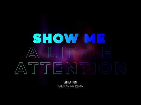 Kamran747 & Justin Bieber - Attention [Lyrics Video]