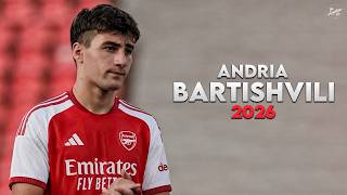 Andria Bartishvili 2026 - Magic Skills, Assists & Goals - New Arsenal talent | HD