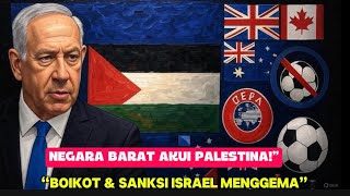 “Langkah Bersejarah! Negara-Negara Barat Akui Palestina, Israel Terancam Diboikot Dunia”