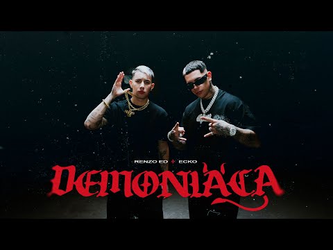 DEMONIACA - RENZO ED X ECKO (Official Music Video)