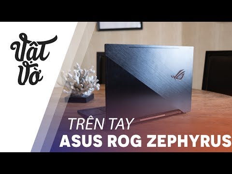 (VIETNAMESE) Asus ROG Zephyrus GTX 1080 mỏng nhất thế giới, 24GB RAM màn 4K