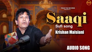Saaqi (Audio Song) New Punjabi Sufi Song 2025 | Krishan Malsiani 🎤 Hari-Amit | Soulful Audio Track