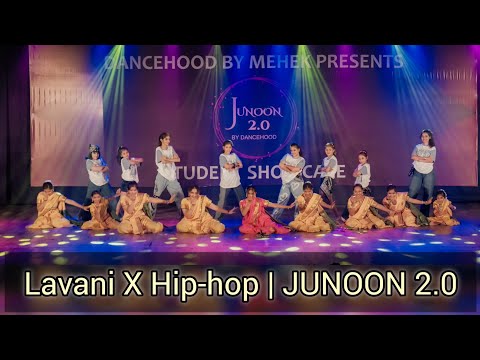 Lavani X Hip-hop | Junoon 2.0 | Madan Manjari X Kya Mujhe pyaar hai X Aga Bai | Dancehood By Mehek