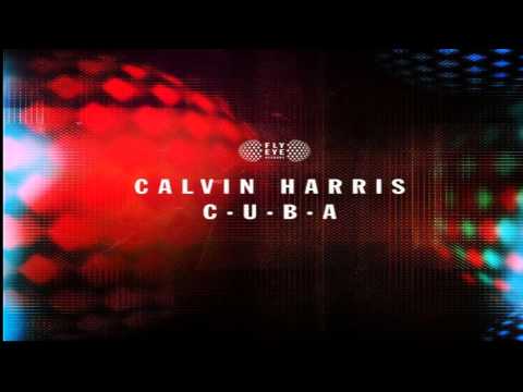 Calvin Harris - C. U. B. A. (Original Mix)