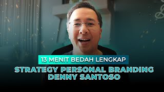Strategi Personal Branding Denny Santoso yang Gak Pernah Dibongkar!