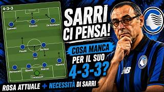 SARRI E L'ATALANTA - CHE INTERVENTI SERVONO SULLA ROSA?