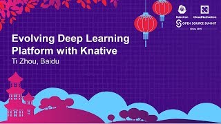 Evolving Deep Learning Platform with Knative