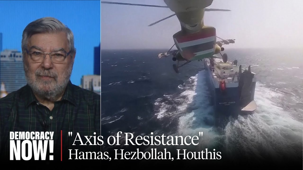 “Axis of Resistance”: Hamas, Hezbollah, Houthis Challenge U.S. & Israeli Power in Middle East