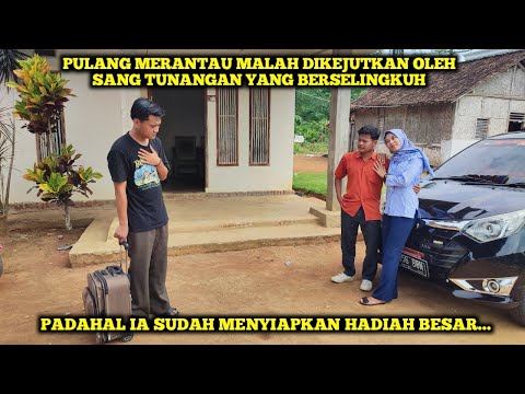 PULANG MERANTAU MALAH DIKEJUTKAN OLEH SANG TUNANGAN YANG BERSELINGKUH,PADAHAL IA SUDAH MENYIAPKAN ..