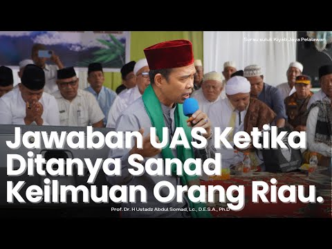 Sanad keilmuan orang riau darimana ustad? | Surau suluk Kiyab Jaya Pelalawan | Ustadz Abdul Somad